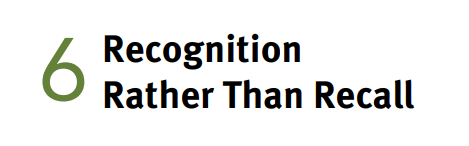 Heuristic 6: Recognition rather than recall.